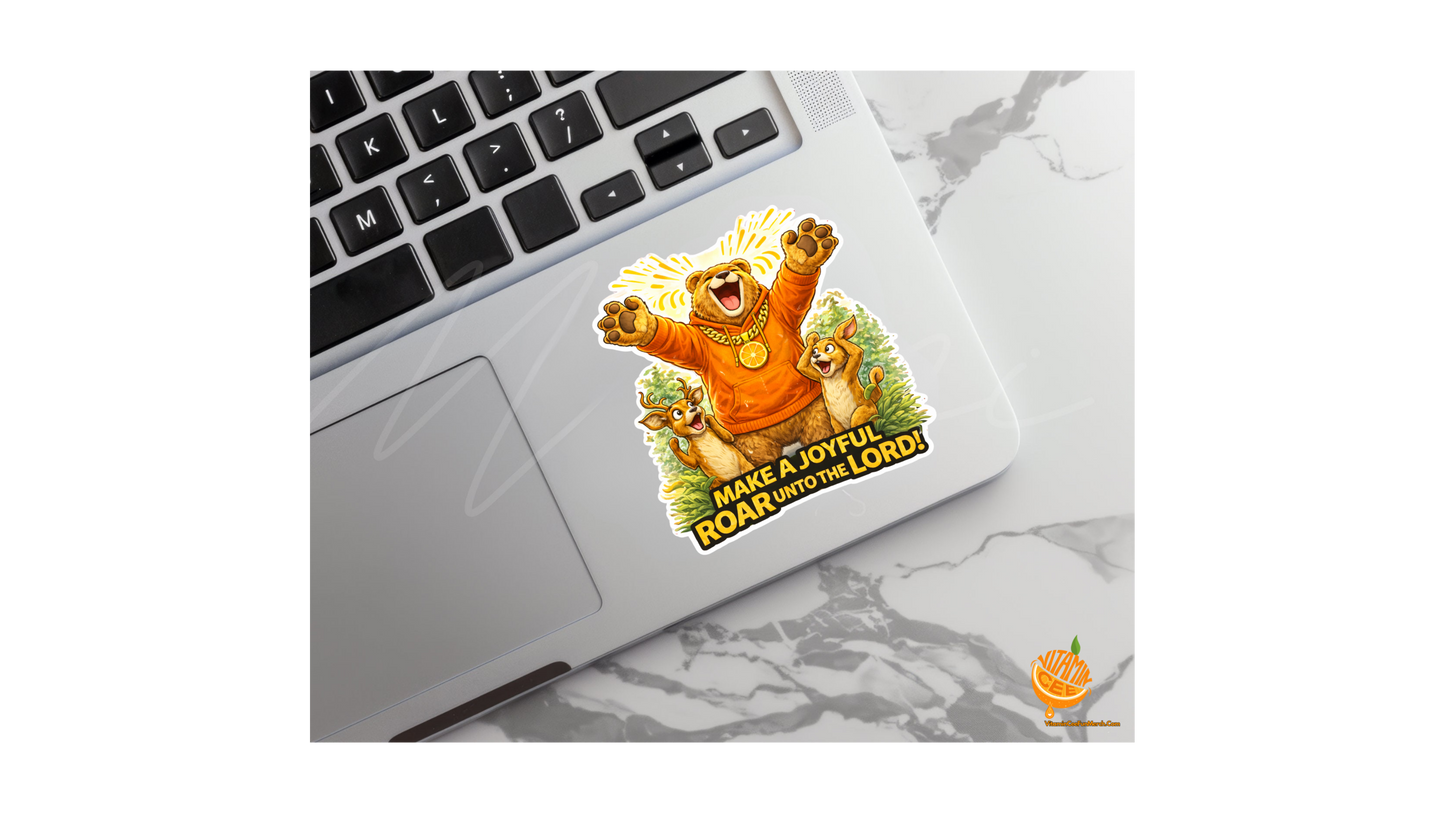 Make a Joyful Roar Unto the Lord Sticker – Christian Dosey Bear™ Vinyl Sticker, Faith Praise Decal, Cute Worship Animal Sticker, Inspirational Gift