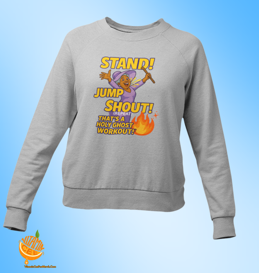 Fun Faith Based "Work Out" Sweatshirt!