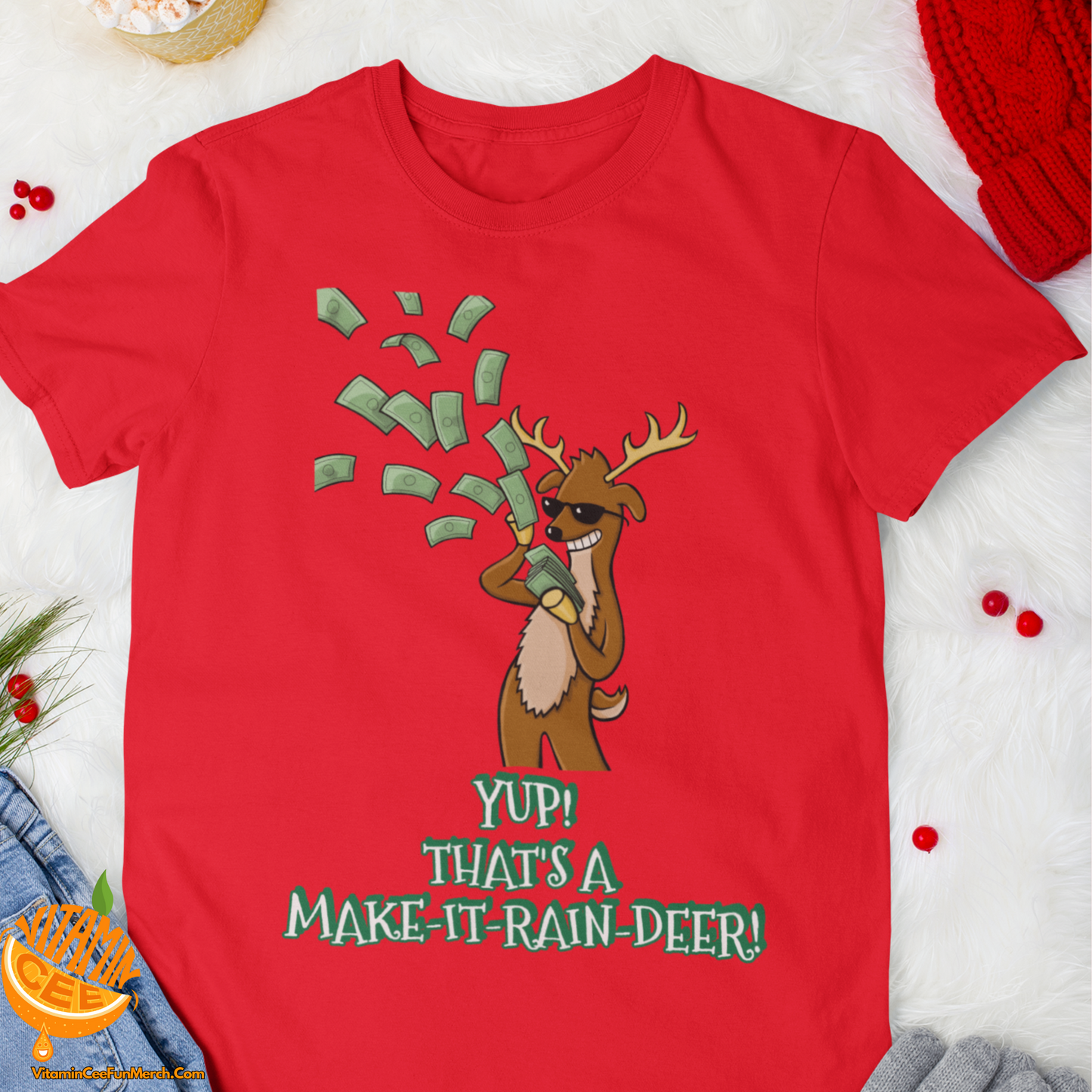 Fun Christmas Tee featuring the Best Reindeer that Money can Buy!