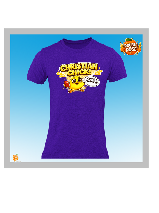 Christian Chick Shirt – Funny Christian Women’s Faith T-Shirt