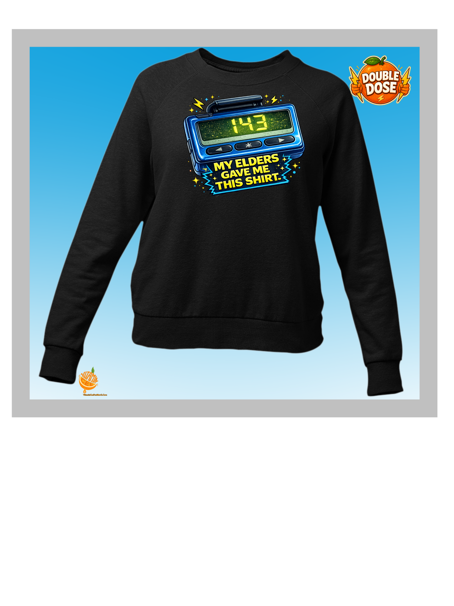 My Elders Gave Me This Shirt – Funny 143 Pager Sweatshirt | Retro 90s Throwback Crewneck