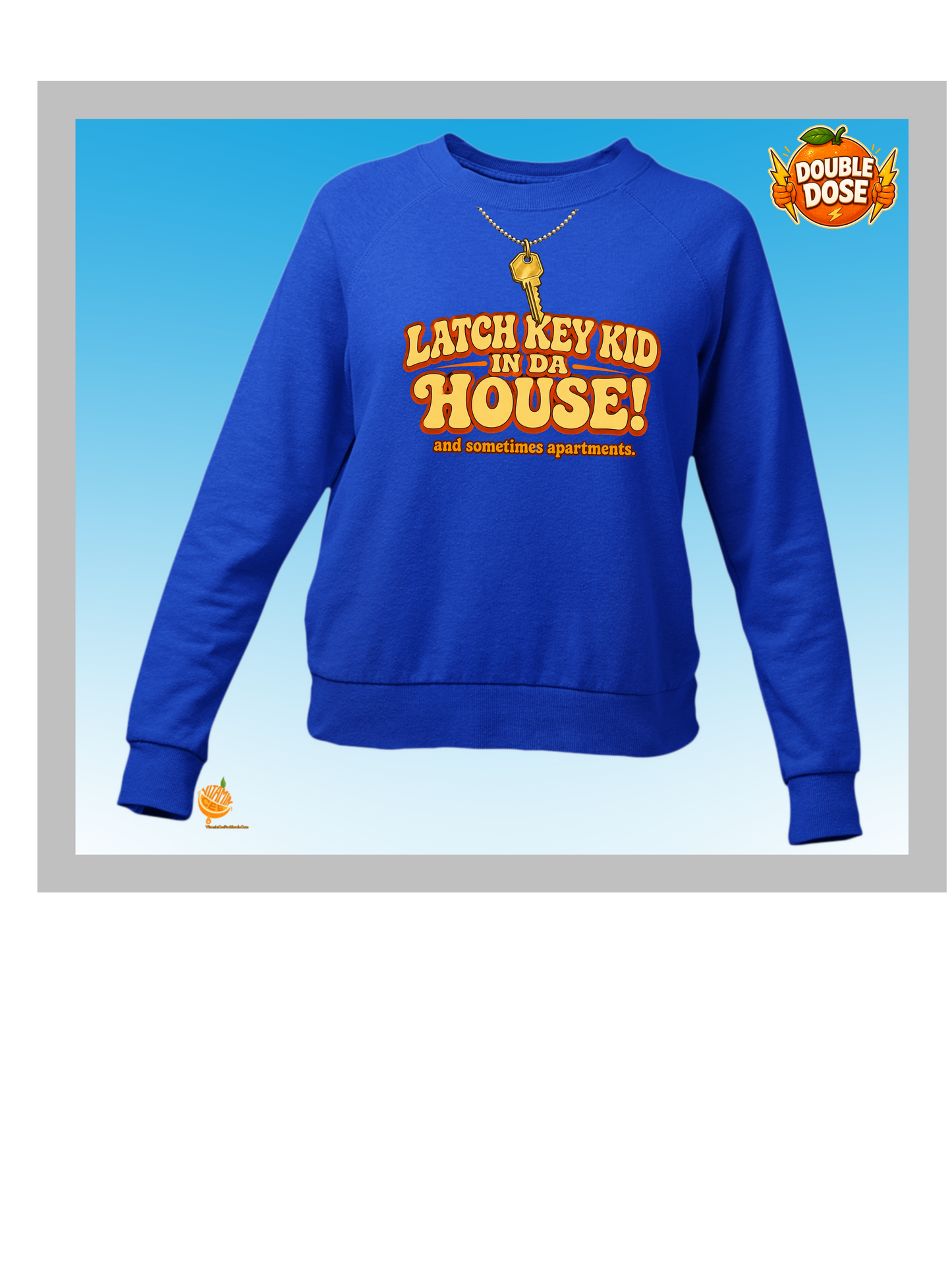 Latch Key Kid in Da House! Retro Gen X Funny Sweatshirt