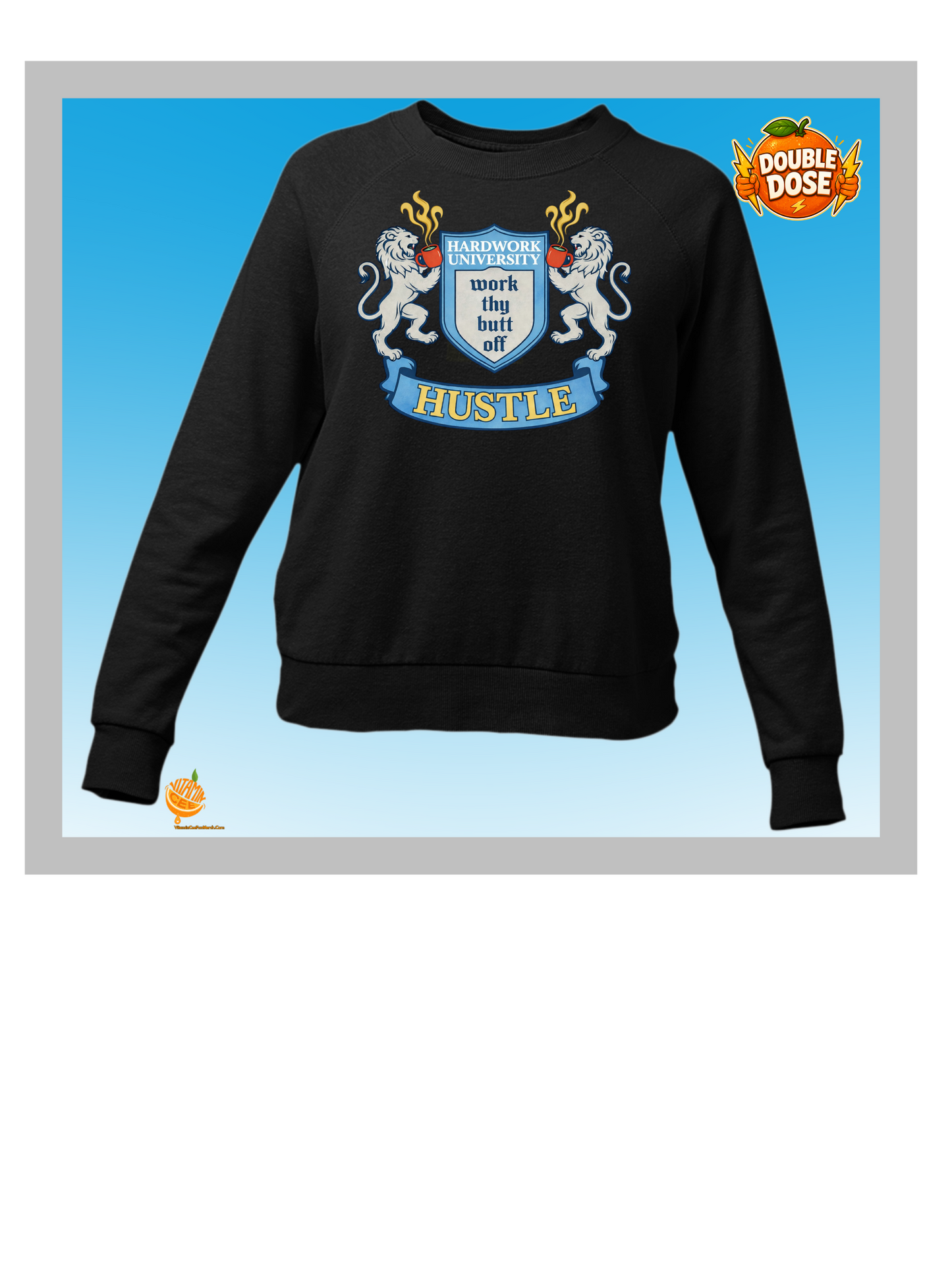 Hard Work University “Work Thy Butt Off” Hustle Sweatshirt