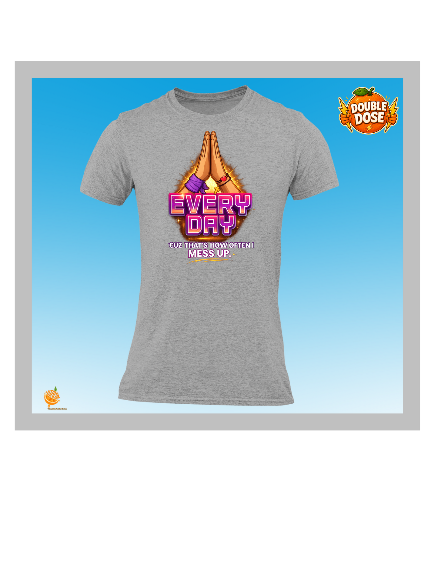Every Day Prayer Shirt – Funny Christian Faith Graphic T-Shirt