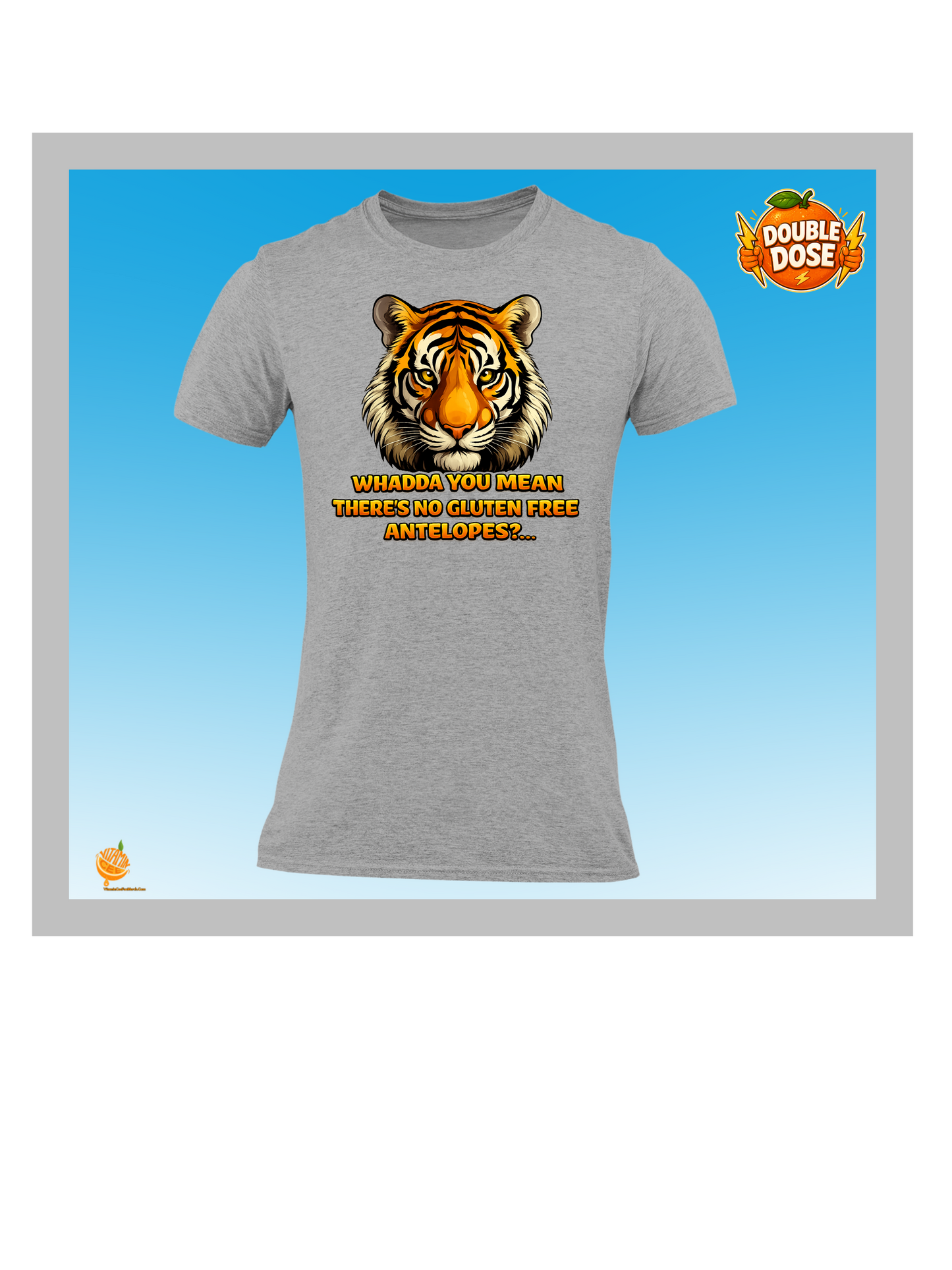 Whadda You Mean There’s No Gluten Free Antelopes? Funny Tiger T-Shirt