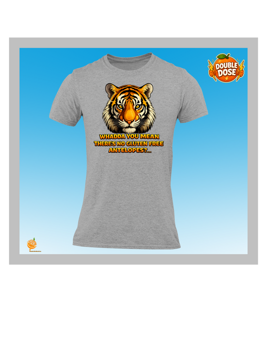 Whadda You Mean There’s No Gluten Free Antelopes? Funny Tiger T-Shirt