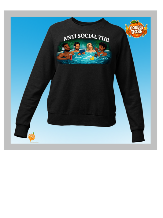 Anti Social Tub Sweatshirt – Funny Hot Tub Humor Crewneck | Relaxing Meme Lounge Shirt