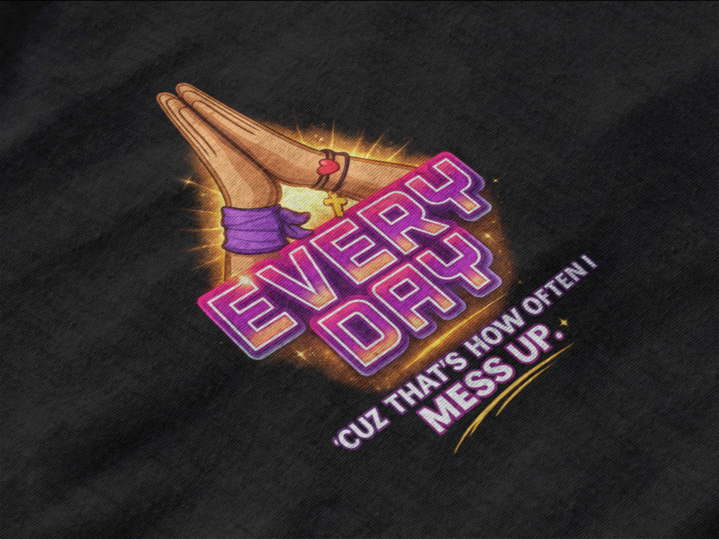 Every Day Prayer Shirt – Funny Christian Faith Graphic T-Shirt