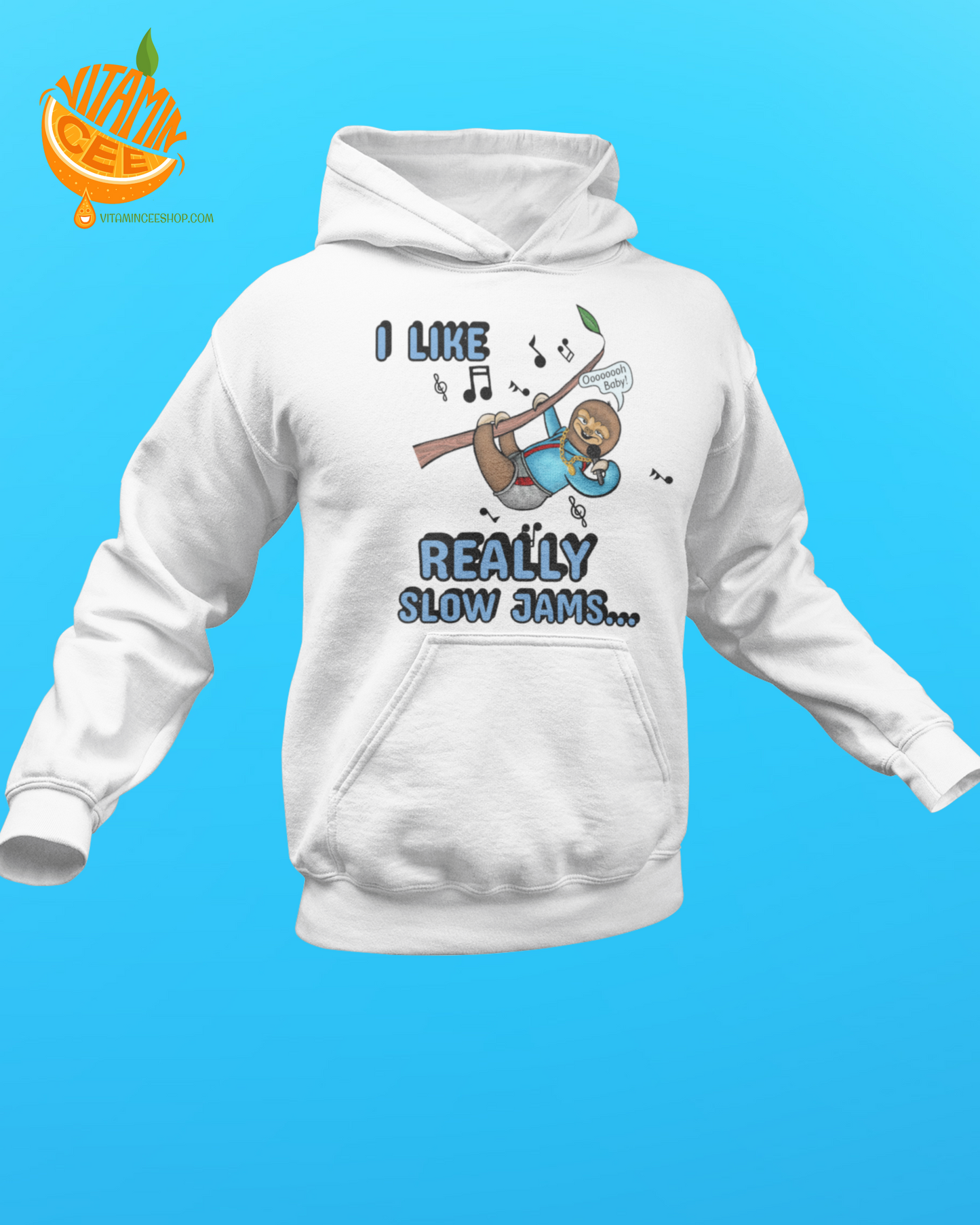 Slow Jam Fans! Cute Sloth Fans! Here's your Favorite Tee Shirt & Hoodie!