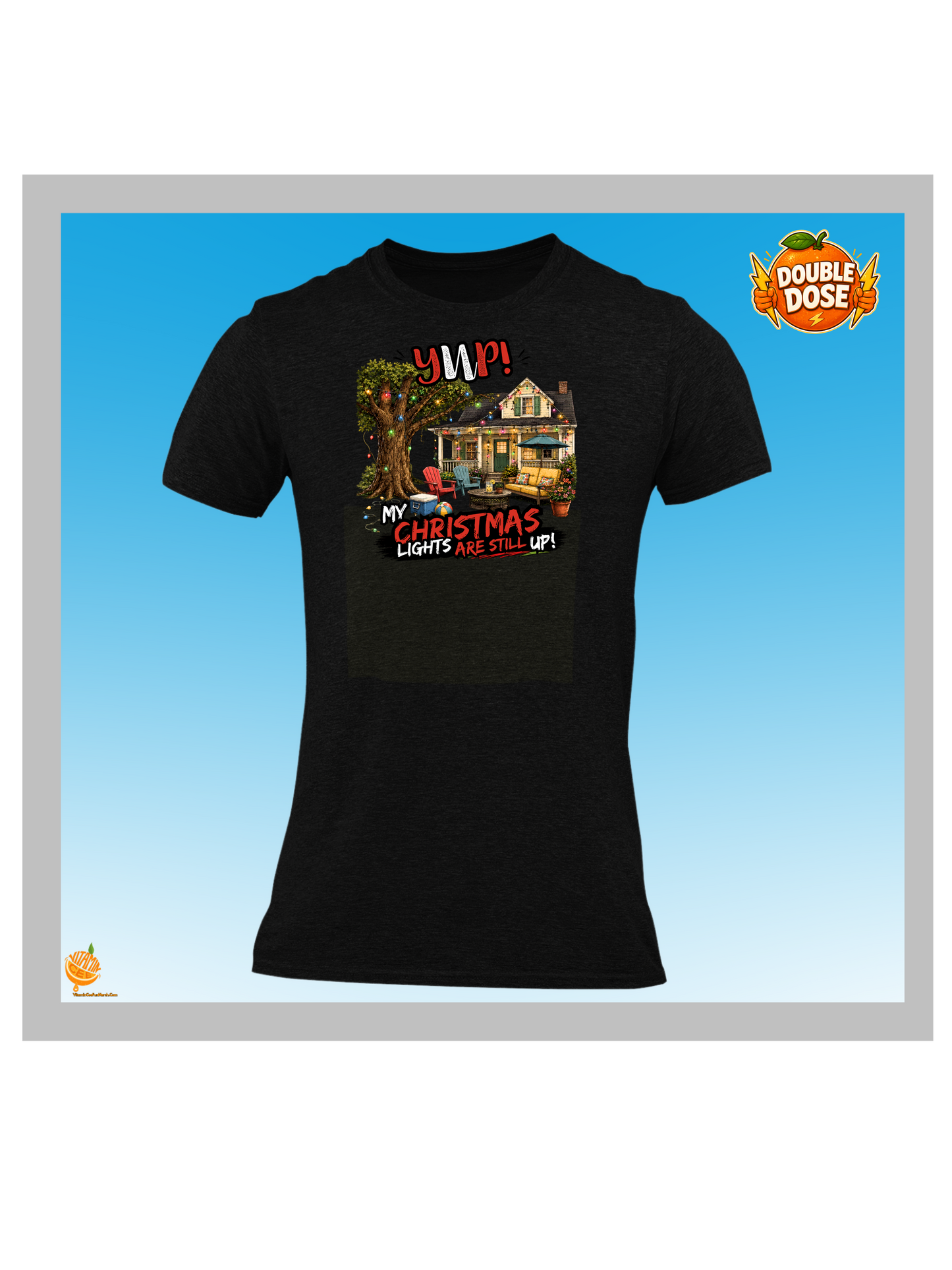 YUP! My Christmas Lights Are Still Up! | Funny Summer Christmas T-Shirt