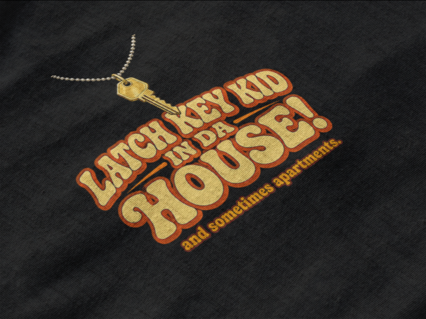 Latch Key Kid in Da House! Retro Gen X Funny Shirt