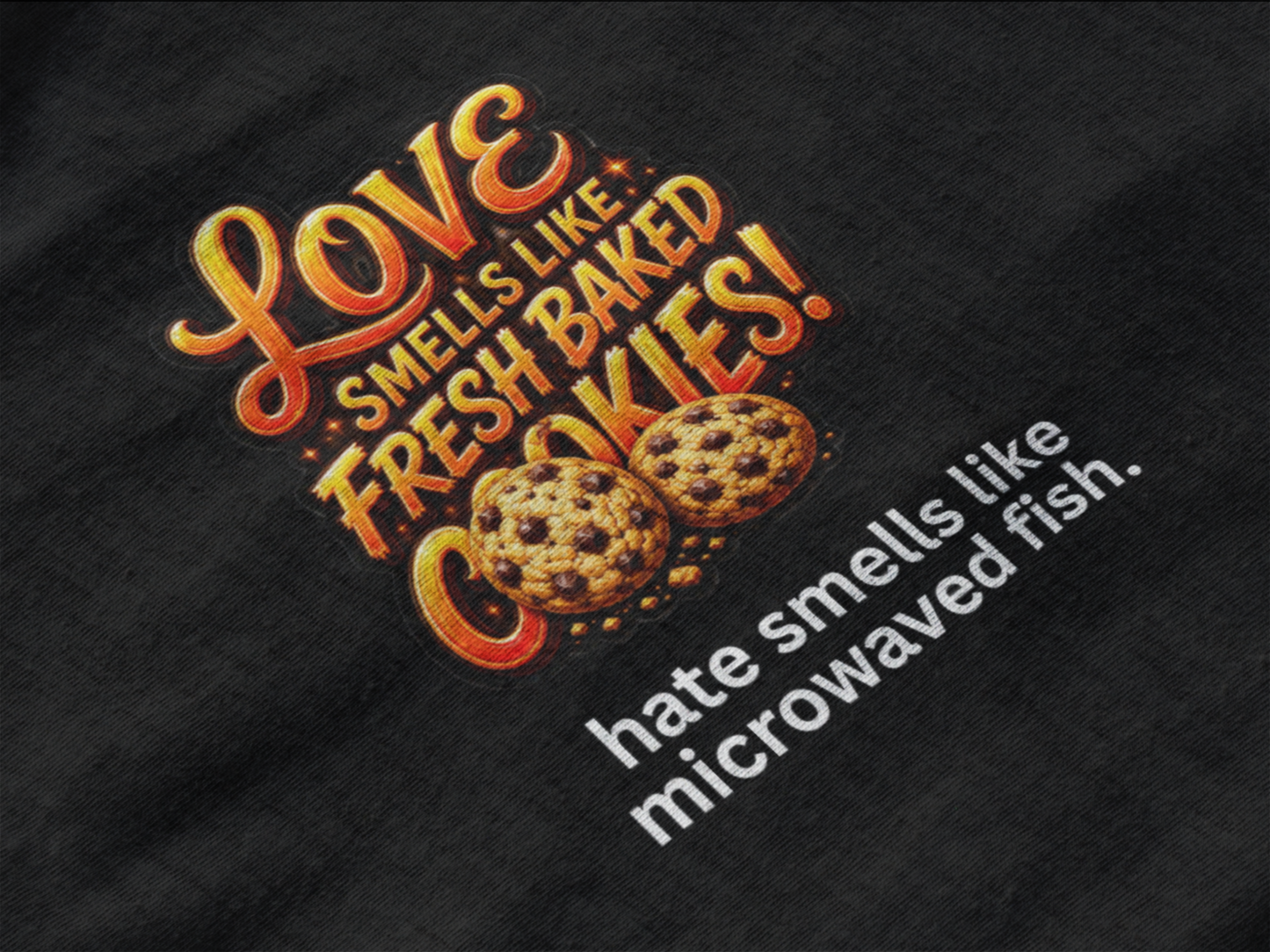 Love Smells Like Fresh Baked Cookies Funny Graphic Tee