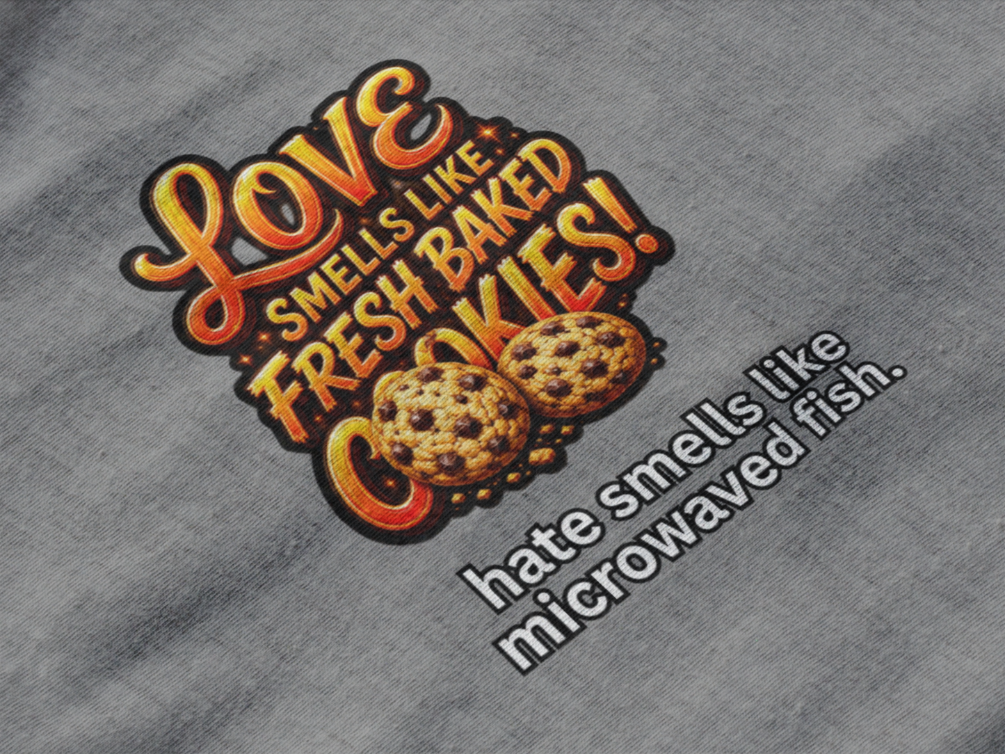 Love Smells Like Fresh Baked Cookies Funny Graphic Tee