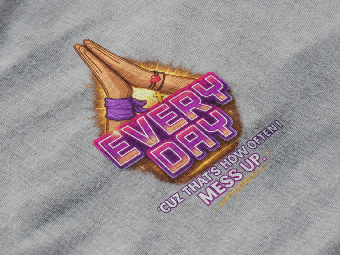Every Day Prayer Shirt – Funny Christian Faith Graphic T-Shirt