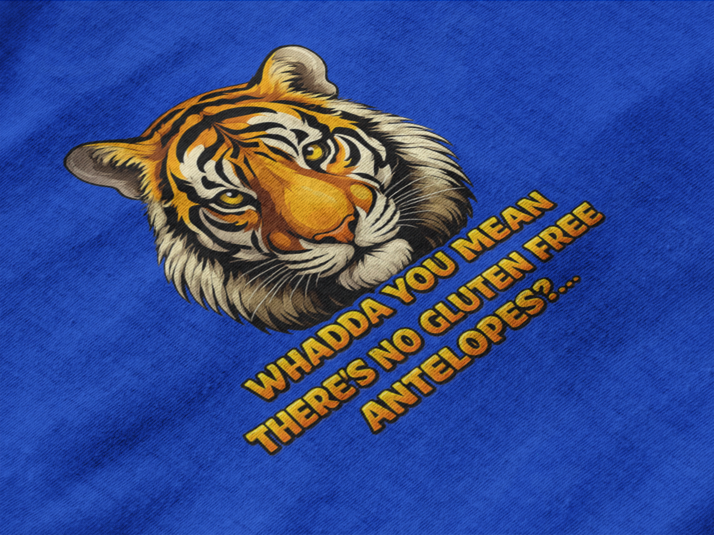 Whadda You Mean There’s No Gluten Free Antelopes? Funny Tiger T-Shirt